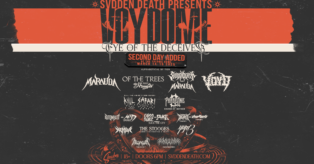 Svdden Death presents VOYDOME | Tacoma Dome